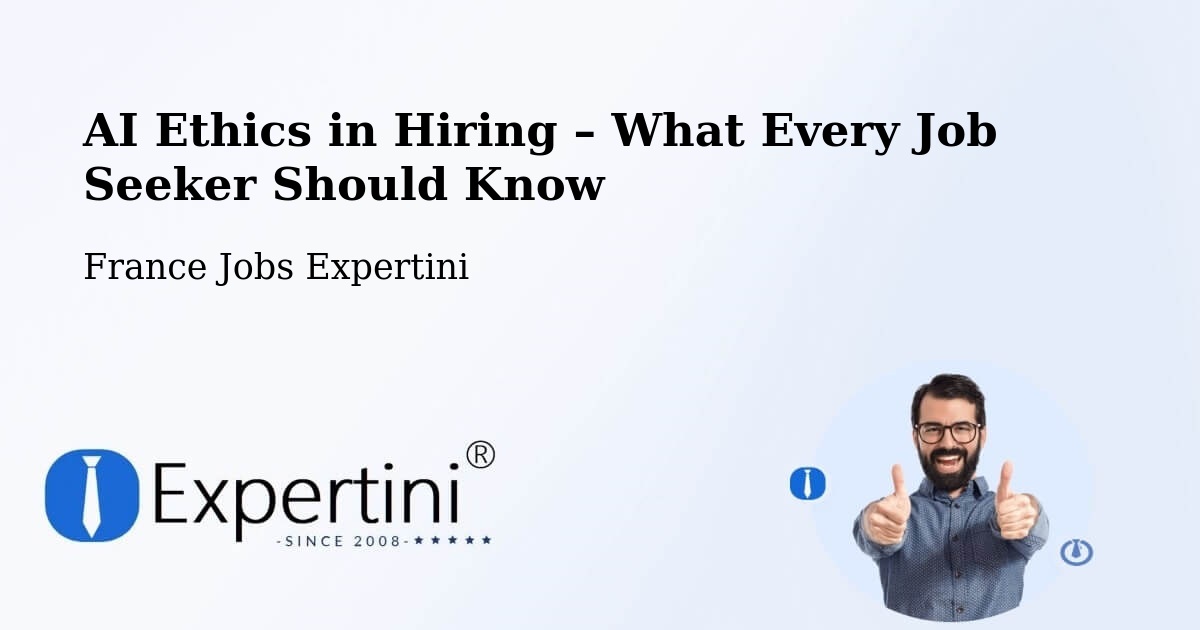 AI Ethics in Recruitment & Hiring – Autun - Autun, France Jobs Expertini