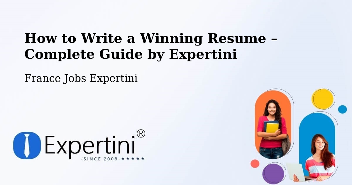 Resume Writing Guide for Job Seekers – Autun - Autun, France Jobs Expertini